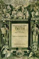 9780977851690-0977851699-Wrongly Dividing the Word of Truth: A Critique of Dispensationalism