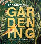9781616899196-1616899190-The Story of Gardening