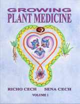 9780970031259-0970031254-Growing Plant Medicine