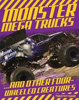 9781629370354-1629370355-Monster Mega Trucks: . . . And Other Four-Wheeled Creatures