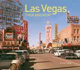 9781911682813-1911682814-Las Vegas Then and Now: Revised Fifth Edition
