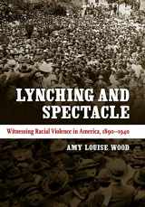 9780807832547-0807832545-Lynching and Spectacle: Witnessing Racial Violence in America, 1890-1940 (New Directions in Southern Studies)