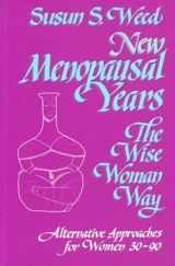 9781888123036-1888123036-New Menopausal Years: Alternative Approaches for Women 30-90 (3) (Wise Woman Herbal)