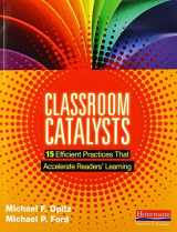 9780325046563-0325046565-Classroom Catalysts: 15 Efficient Practices That Accelerate Readers’ Learning