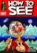 9780955093821-0955093821-How to See (2) (Ruskin Comics)
