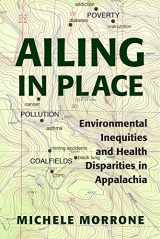 9780821424209-0821424203-Ailing in Place: Environmental Inequities and Health Disparities in Appalachia