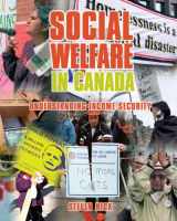 9781550771398-1550771396-Social Welfare in Canada: Understanding Income Security