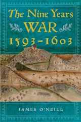 9781846827549-184682754X-The Nine Years War, 1593-1603: O'Neill, Mountjoy and the Military Revolution