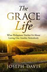 9781945793530-1945793538-The GraceLife: What Philippians Teaches Us About Loving One Another Relentlessly