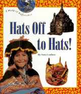 9780516081762-0516081764-Hats Off to Hats (A World of Difference)