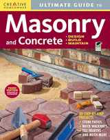 9781580114592-1580114598-Ultimate Guide: Masonry and Concrete, 3rd Edition: Design, Build, Maintain (Creative Homeowner) 60 Projects & Over 1,200 Photos for Concrete, Block, Brick, Stone, Tile, and Stucco
