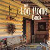9781423617082-1423617088-The Log Home Book