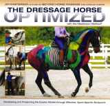 9781908809353-1908809353-The Dressage Horse Optimized: With the Masterson Method