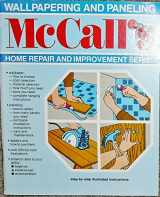9780832622229-0832622222-McCall's Home Repair and Improvement Series, Wallpapering and Paneling