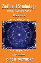 9781561845231-156184523X-Zodiacal Symbology And It’s Planetary Power Book Two