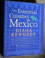 9780609603550-0609603558-The Essential Cuisines of Mexico: Revised and updated throughout, with more than 30 new recipes.