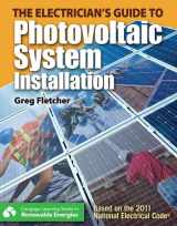 9781111639969-1111639965-The Guide to Photovoltaic System Installation (Go Green with Renewable Energy Resources)