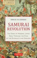 9784805312353-4805312351-Samurai Revolution: The Dawn of Modern Japan Seen Through the Eyes of the Shogun's Last Samurai