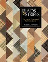 9780914881292-0914881299-Plaids & Stripes: The Use of Directional Fabric in Quilts