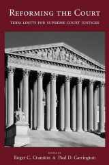 9781594602139-1594602131-Reforming the Court: Term Limits for Supreme Court Justices