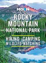 9781640497283-1640497285-Moon Rocky Mountain National Park: Hiking, Camping, Wildlife-Watching (Moon National Parks Travel Guide)