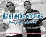 9781576870020-1576870022-East Side Stories: Gang Life in East LA