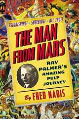 9780399160547-039916054X-The Man from Mars: Ray Palmer's Amazing Pulp Journey