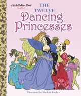 9780449818428-044981842X-The Twelve Dancing Princesses (Little Golden Book)