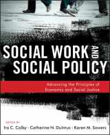 9781118176993-1118176995-Social Work and Social Policy: Advancing the Principles of Economic and Social Justice