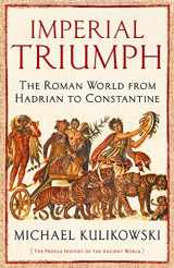 9781846683701-184668370X-Imperial Triumph: The Roman World from Hadrian to Constantine