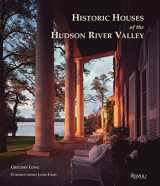 9780847842971-0847842975-Historic Houses of the Hudson River Valley (Rizzoli Classics)