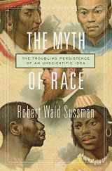 9780674660038-067466003X-The Myth of Race: The Troubling Persistence of an Unscientific Idea