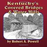 9781546946472-1546946470-Kentucky's Covered Bridges & Water Mills