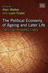 9781843762485-184376248X-The Political Economy of Ageing and Later Life: Critical Perspectives (Elgar Mini Series)
