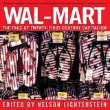 9781595580214-1595580212-Wal-Mart: The Face of Twenty-First-Century Capitalism
