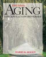 9781412915205-1412915201-Aging: Concepts and Controversies