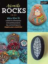 9781633222168-1633222160-Art on the Rocks: More than 35 colorful & contemporary rock-painting projects, tips, and techniques to inspire your creativity!