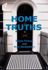 9781907444012-1907444017-Home Truths: A Guide to Buying, Selling and Renting Property