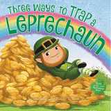 9780062841285-0062841289-Three Ways to Trap a Leprechaun