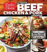 9781617656484-1617656488-Taste of Home Ultimate Beef, Chicken and Pork Cookbook: The Ultimate Meat-Lovers Guide to Mouthwatering Meals
