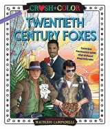 9781250273925-1250273927-Crush and Color: Twentieth-Century Foxes: Colorful Fantasies with Old-School Heartthrobs (Crush + Color)