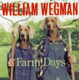 9780786802166-0786802162-William Wegman's Farm Days