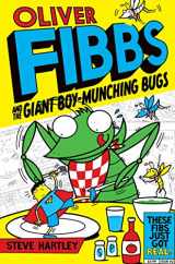 9781447220244-1447220242-Oliver Fibbs and the Giant Boy-Munching Bugs (2)