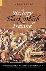 9780752431857-0752431854-A History of the Black Death in Ireland