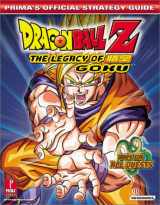 9780761539940-0761539948-Dragon Ball Z: Legacy of Goku (Prima's Official Strategy Guide)