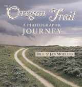 9780878424429-0878424423-The Oregon Trail: A Photographic Journey