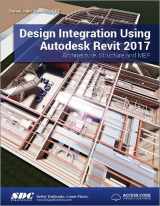 9781630570194-1630570192-Design Integration Using Autodesk Revit 2017 (Including unique access code)