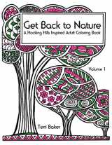 9780988170773-0988170779-Get Back to Nature: A Hocking Hills Inspired Adult Coloring Book