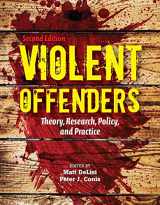 9780763797904-0763797901-Violent Offenders: Theory, Research, Policy, and Practice