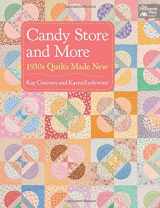 9781604683332-1604683333-Candy Store and More: 1930s Quilts Made New